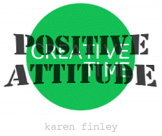 Positive Attitude by Karen Finley