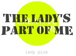 The Lady is Part

of Me by Lady Pink